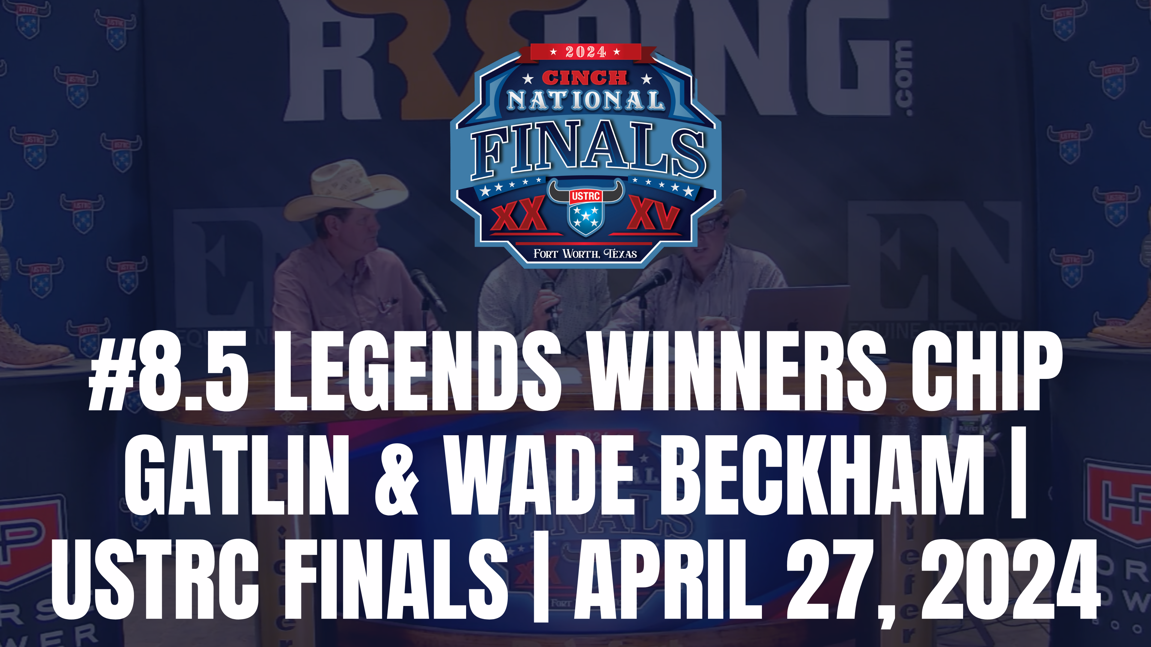 #8.5 Legends Winners Chip Gatlin & Wade Beckham | USTRC Finals | April 27, 2024