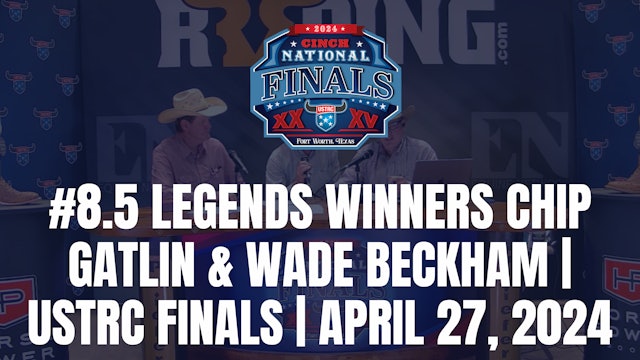#8.5 Legends Winners Chip Gatlin & Wade Beckham | USTRC Finals | April 27, 2024