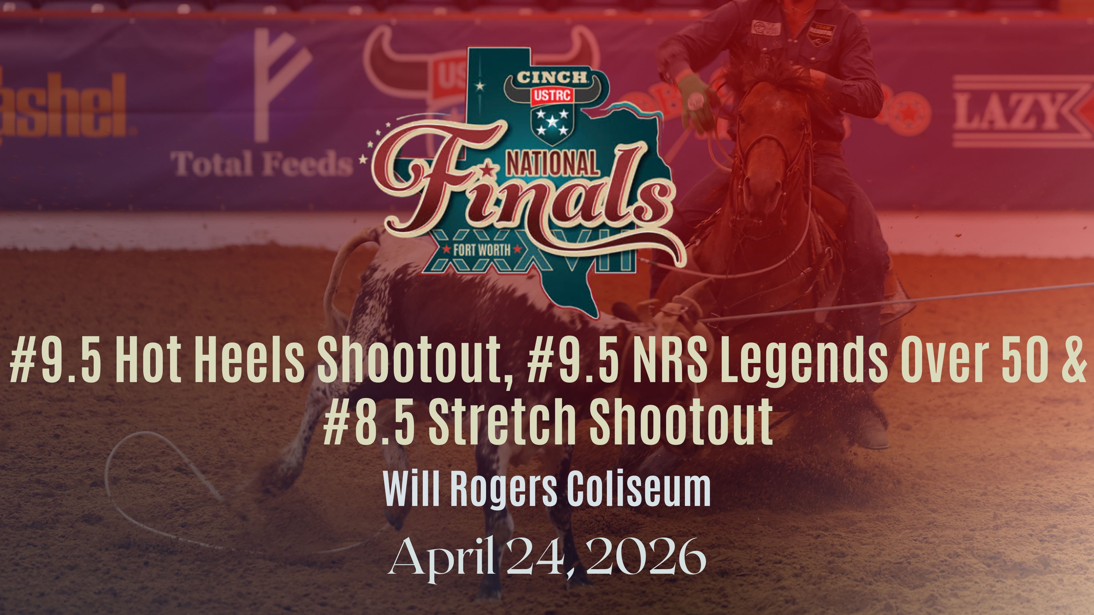 9.5 Shootout, 9.5 Legends & 8.5 Shootout | USTRC | Will Rogers | 4/24/26