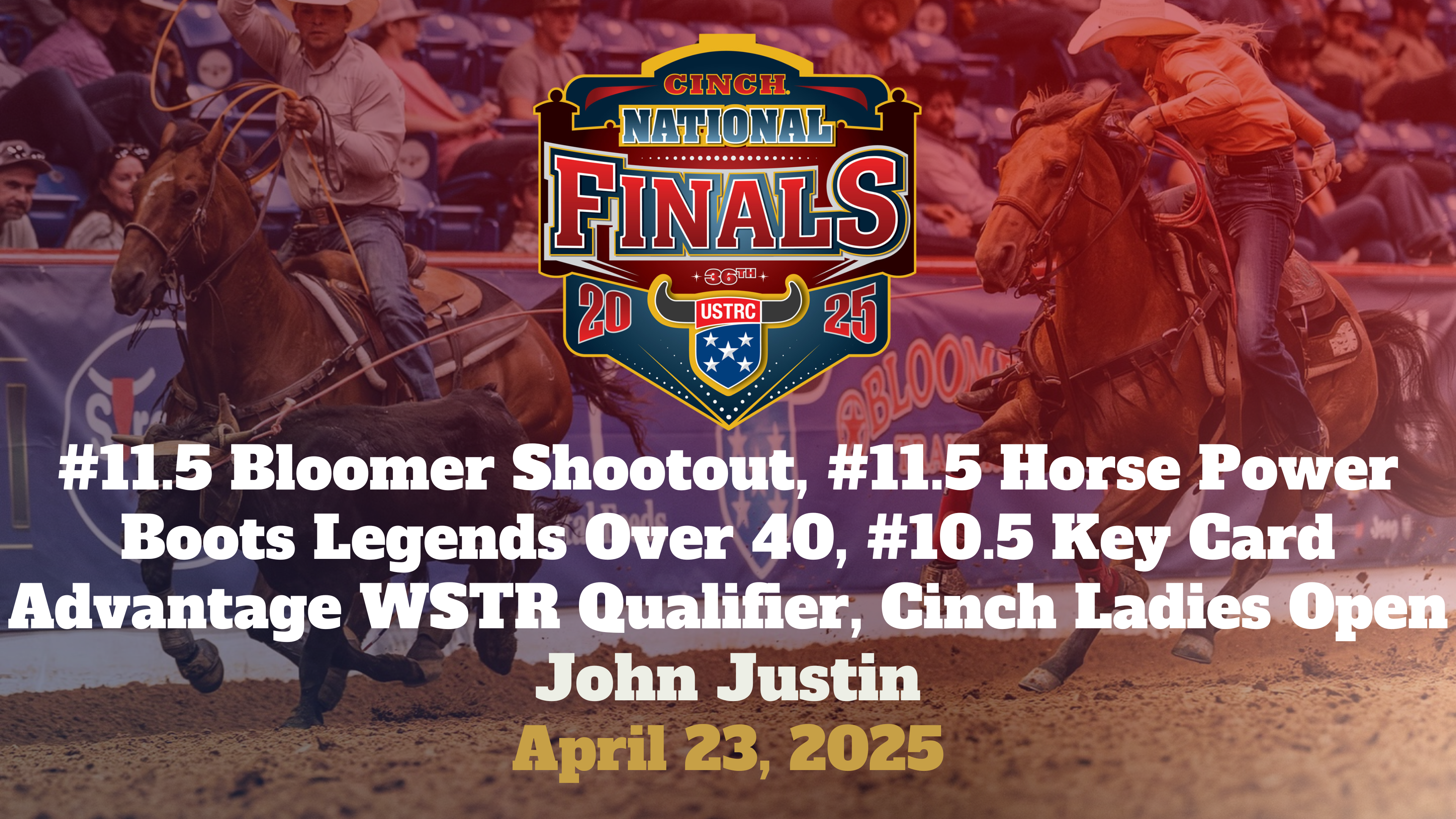 #11.5 Shootout and More | USTRC Cinch National Finals | John Justin | 4/23/25
