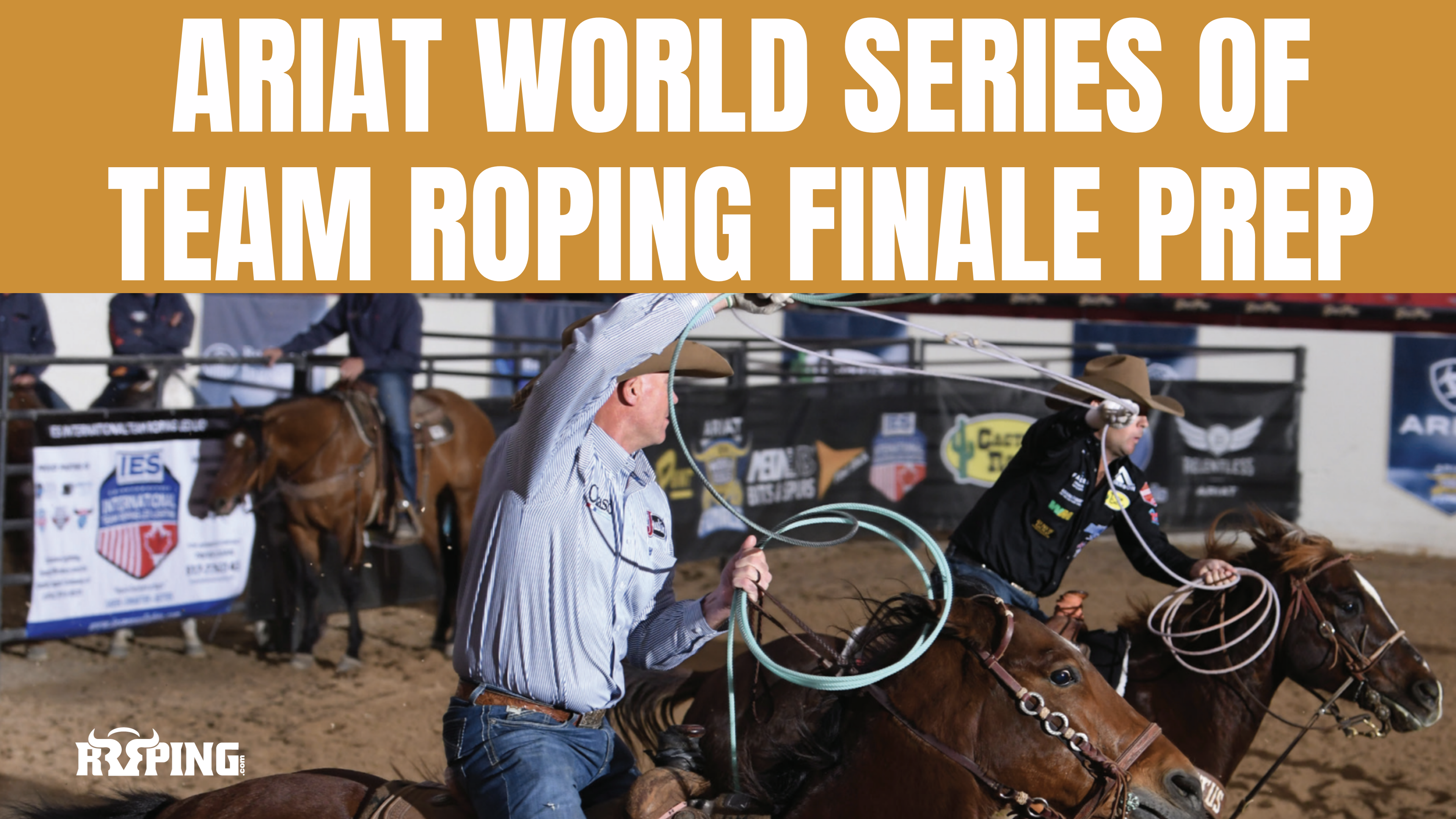Ariat World Series of Team Roping Finale Prep