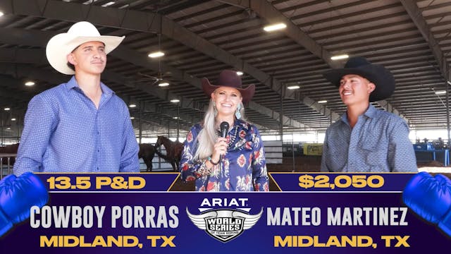 Cowboy Porras & Mateo Martinez, #13.5...