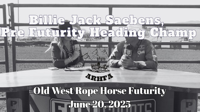 Billie Jack Saebens, Pre Futurity Heading Champ | Old West Futurity | 6/20/25