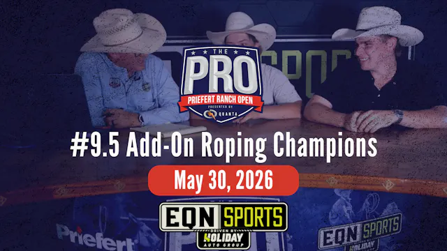 9.5 Add-On Roping Champs | Pro Priefe...