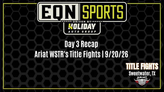EQN Sports Day 3 Recap | Ariat WSTR's...