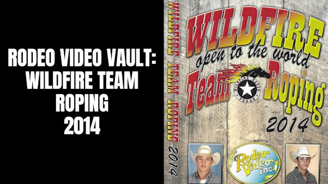 2014 Wildfire Open to the World Team Roping