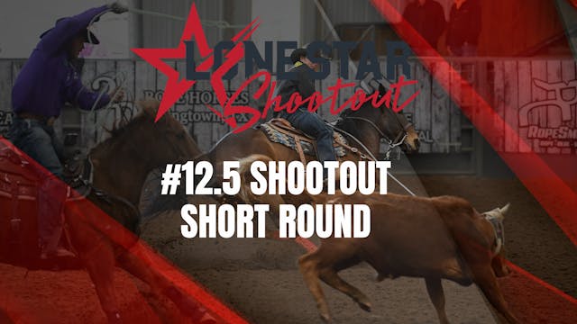 #12.5 Shootout Short Round | Lone Sta...