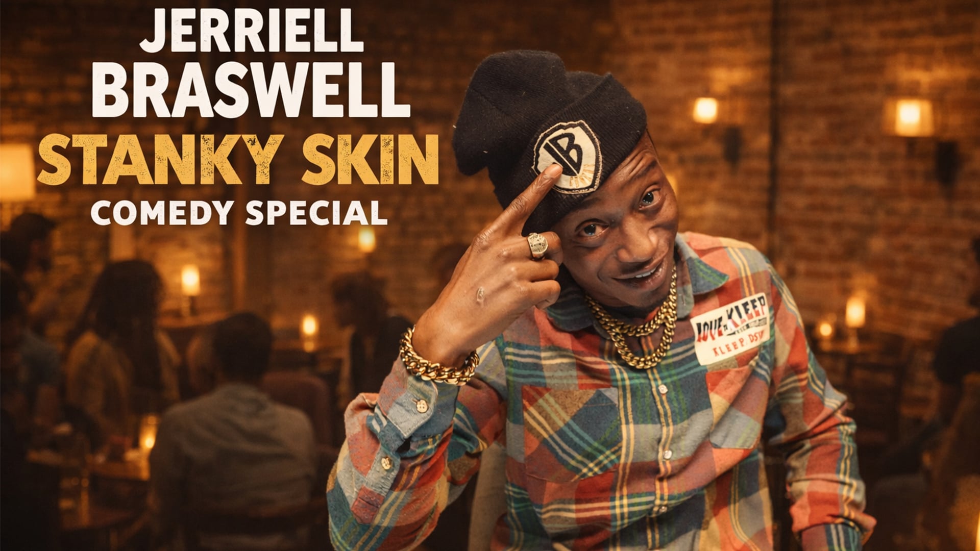JERRIELL BRASWELL STANKY SKIN COMEDY SPECIAL