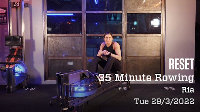 35 minute RESET Rowing Only with Ria
