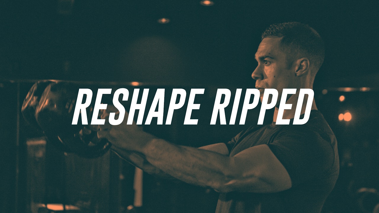 RESHAPE RIPPED