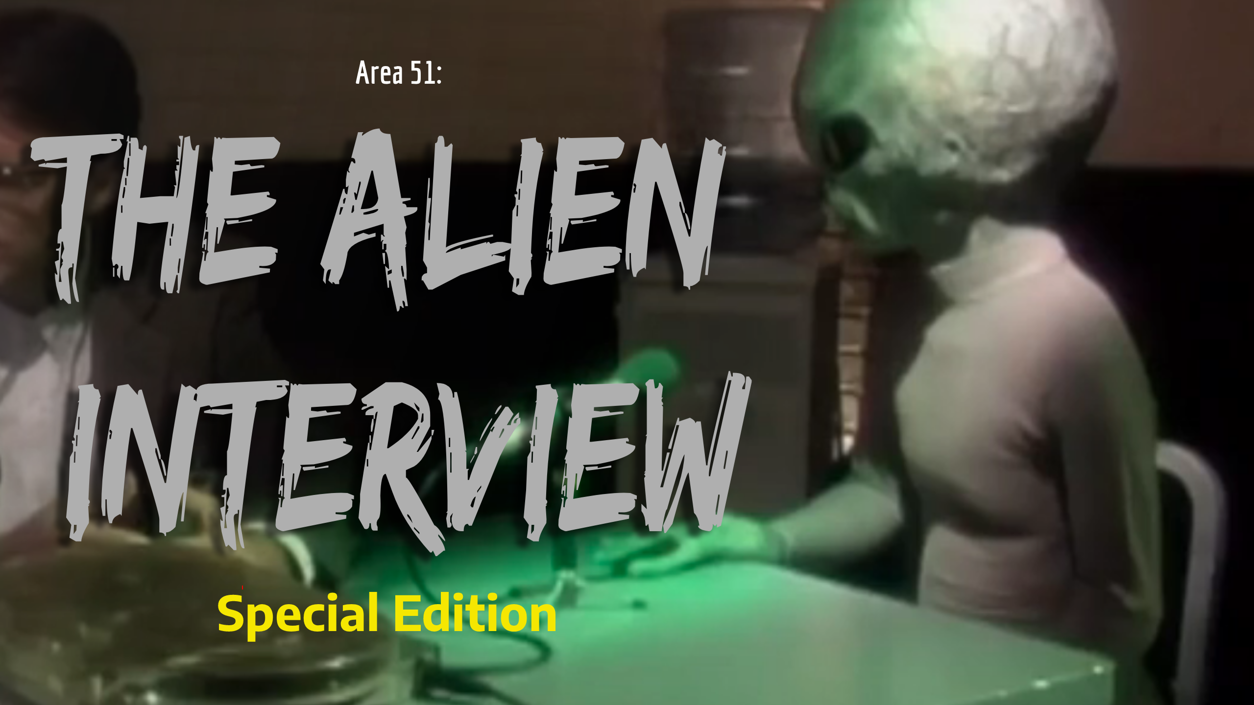 Area 51: The Alien Interview Special Edition