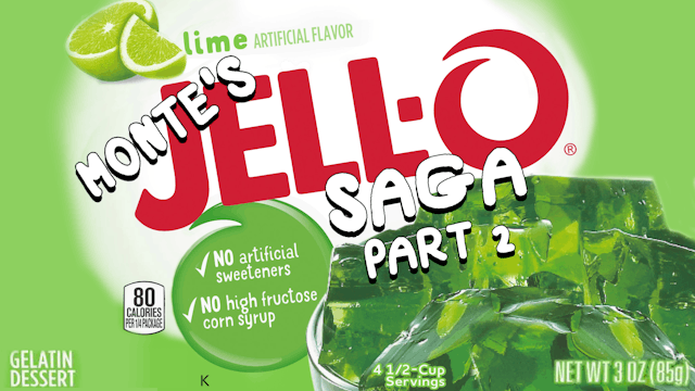 The Jello Saga Part Two
