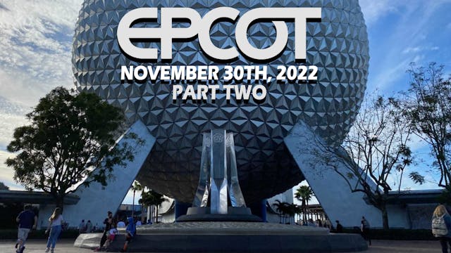 Epcot Part Two
