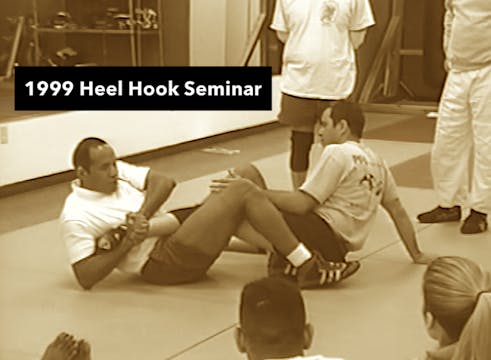 1999 Heel Hook Seminar