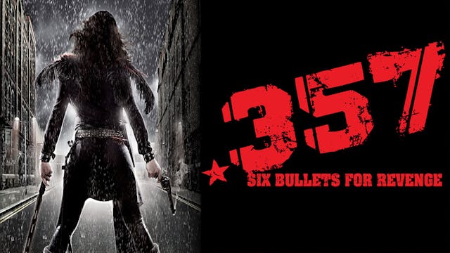 .357 - Six Bullets for Revenge