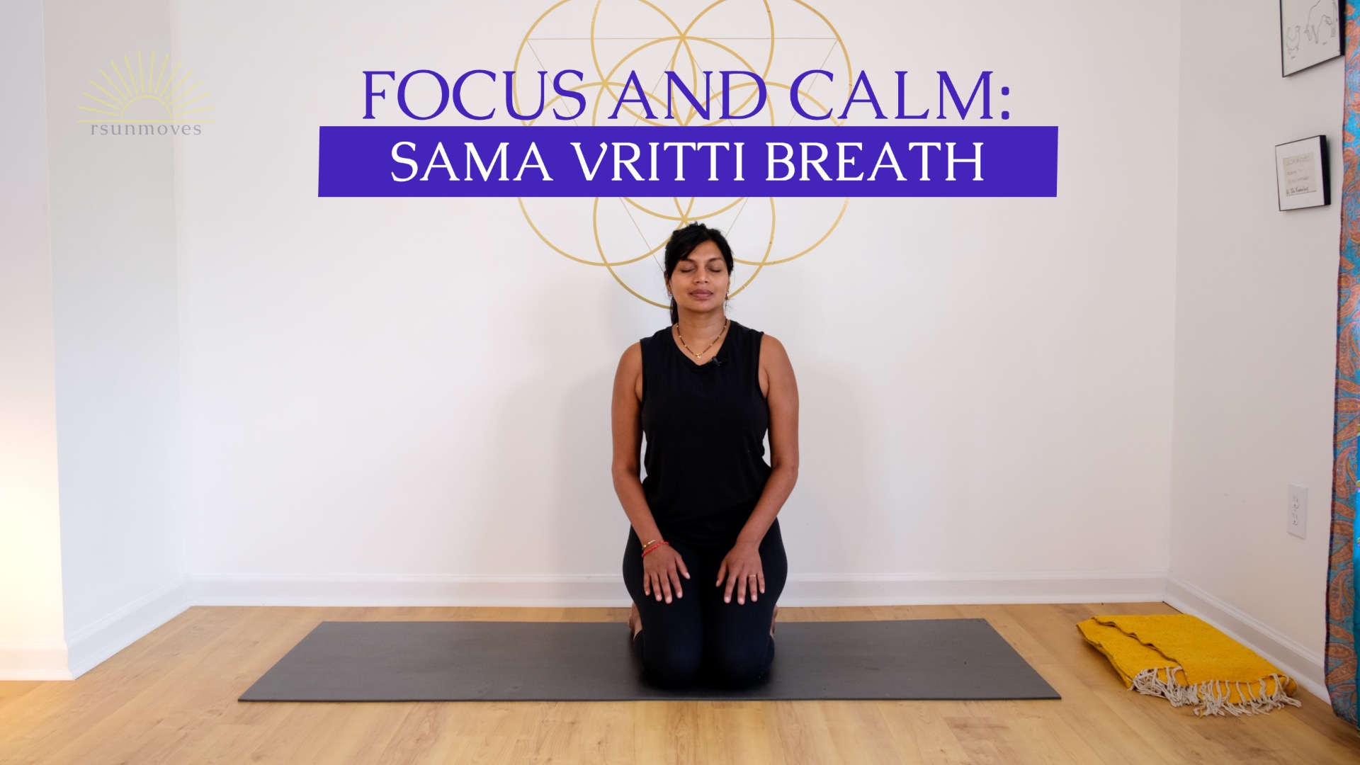 Focus & Calm: Sama Vritti Breath