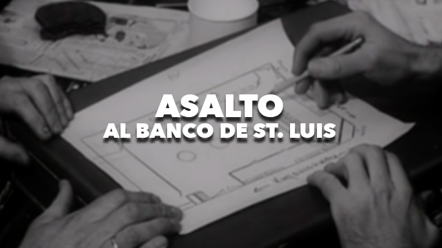 CANETTV Clásicos / Asalto al Banco de St Louis