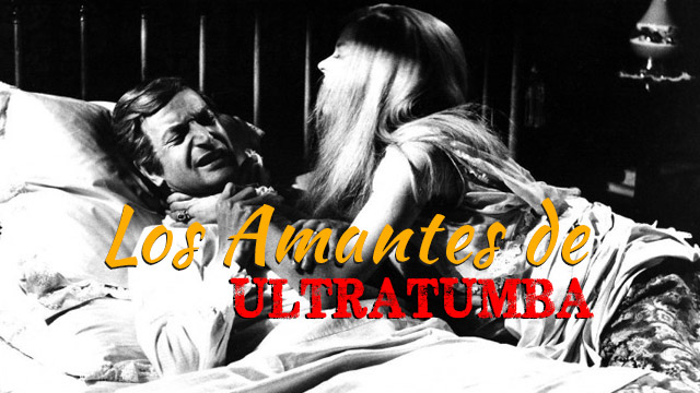 CANETTV Clásicos / Los Amantes de Ultratumba