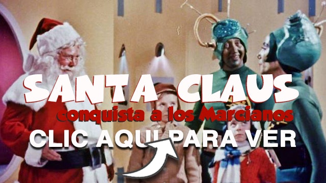 CANETTV Clásicos - Santa Claus Conquista a los Marcianos