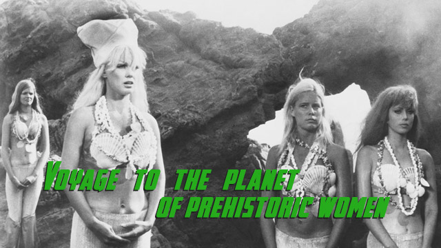 CANETTV Clásicos / Voyage to the Planet of Prehistoric Women