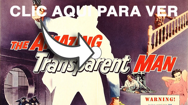 CANETTV Clásicos / The Amazing Transparent Man