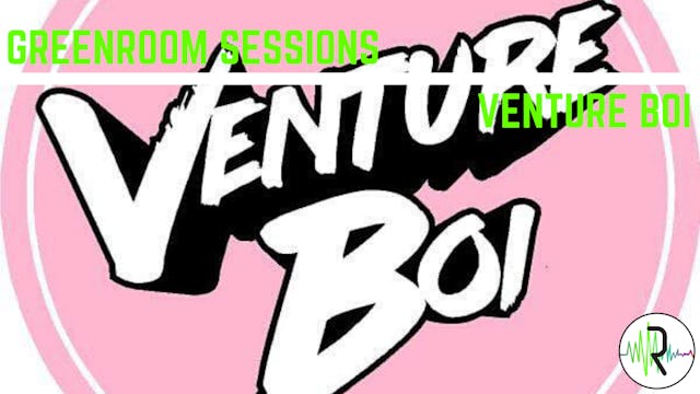 Venture Boi - Greenroom Sessions