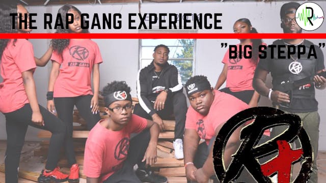 Rap Gang Experience - "Big Steppa"