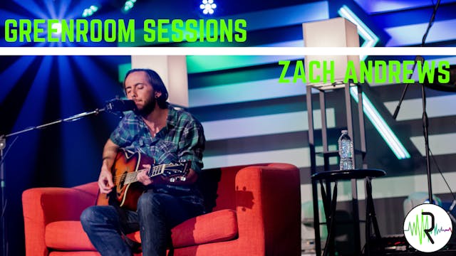Zach Andrews - Greenroom Sessions
