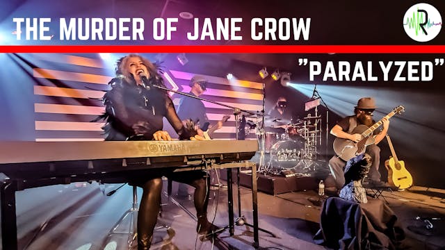 The Murder of Jane Crow - "Paralyzed"