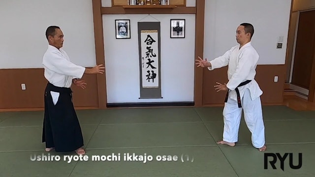 後ろ両手持ち一ヶ条抑え（一）新！Ushiro ryote mochi ikkajo osae (1)　NEW VERSION!! 2020/09