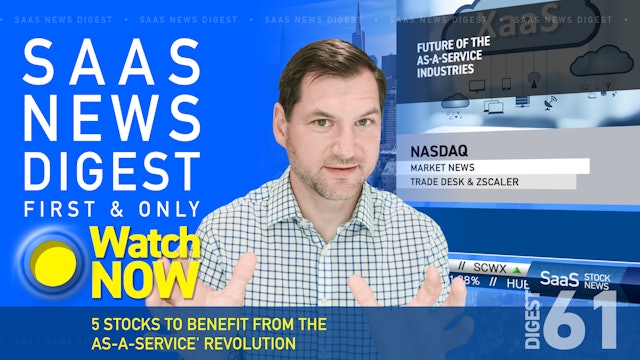 News Digest 61: 5 Stocks To Benefit From The "As-a-Service" Revolution