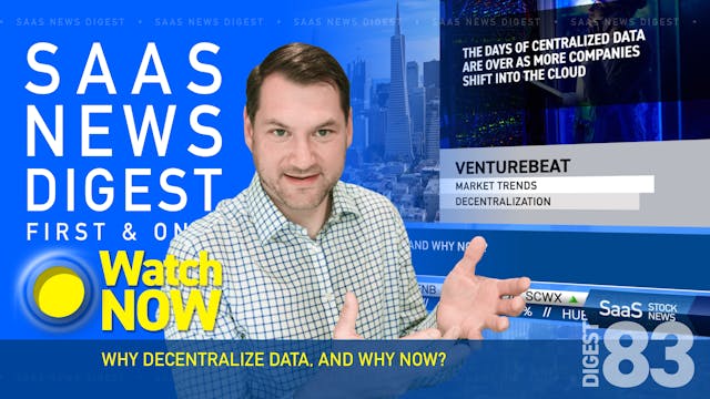 News Digest 83: Why Decentralize Data...