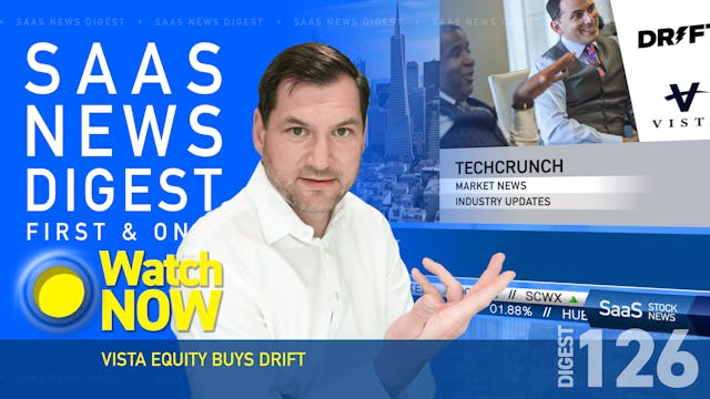 News Digest 126: Vista Equity Buys Drift