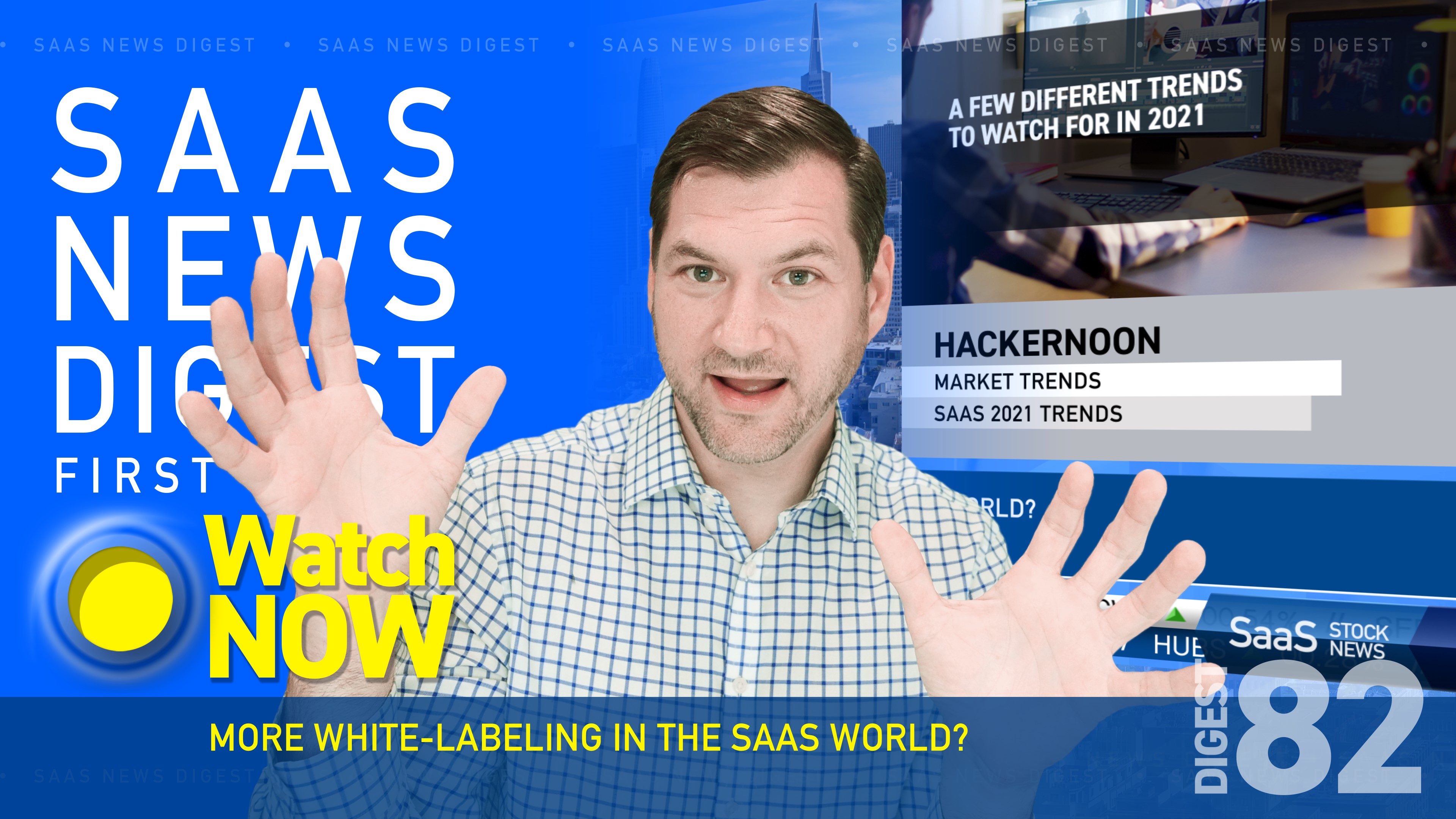 News Digest 82: More White-labeling In The SaaS World?