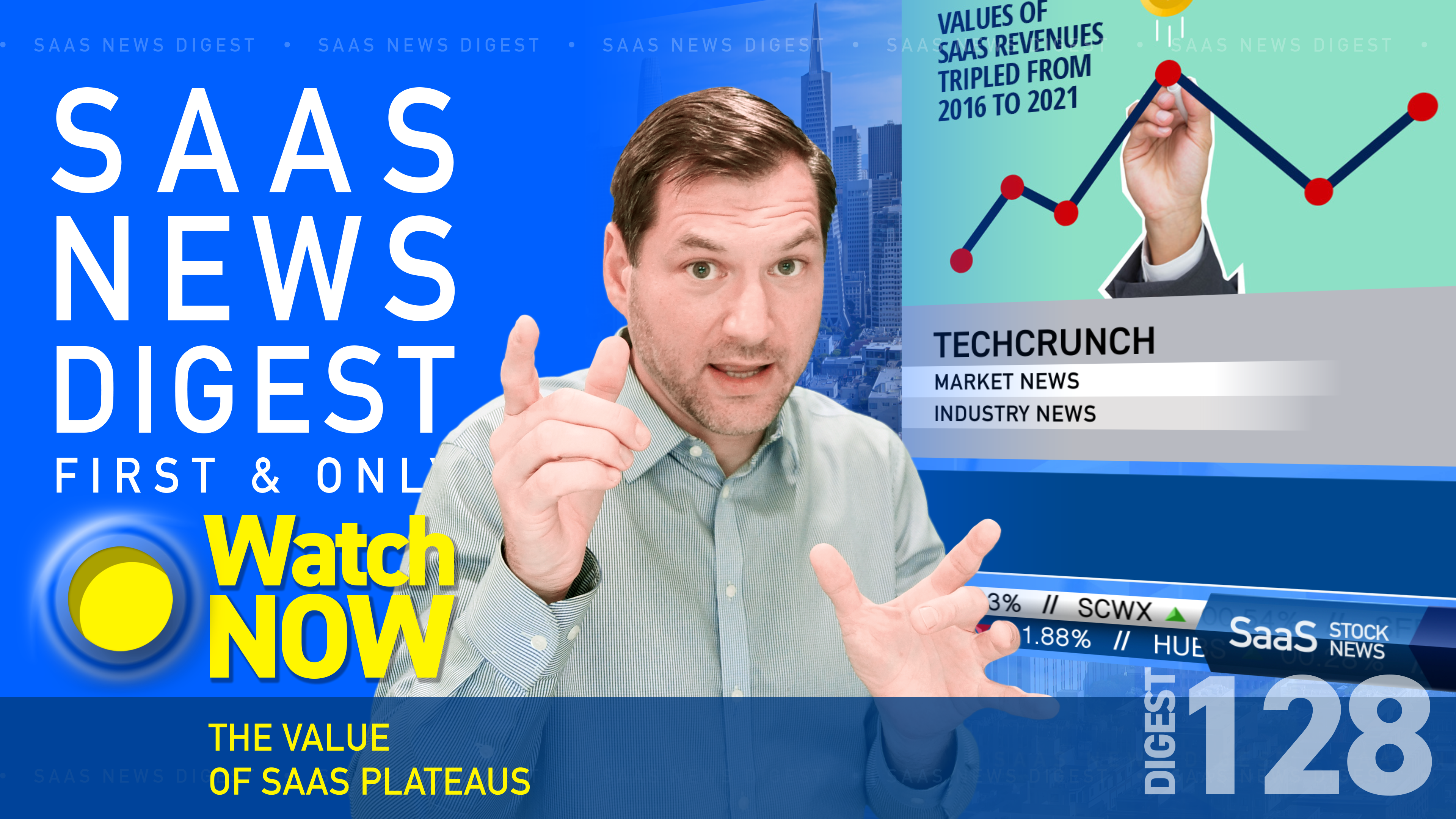 News Digest 128: The Value Of SaaS Plateaus