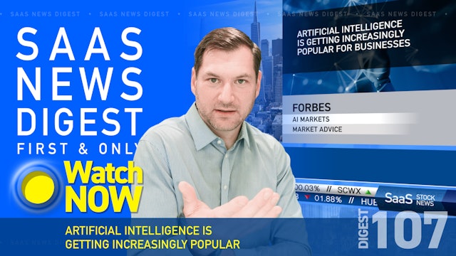  News Digest 107: Artificial Intelligence Is Getting Increasingly Popular