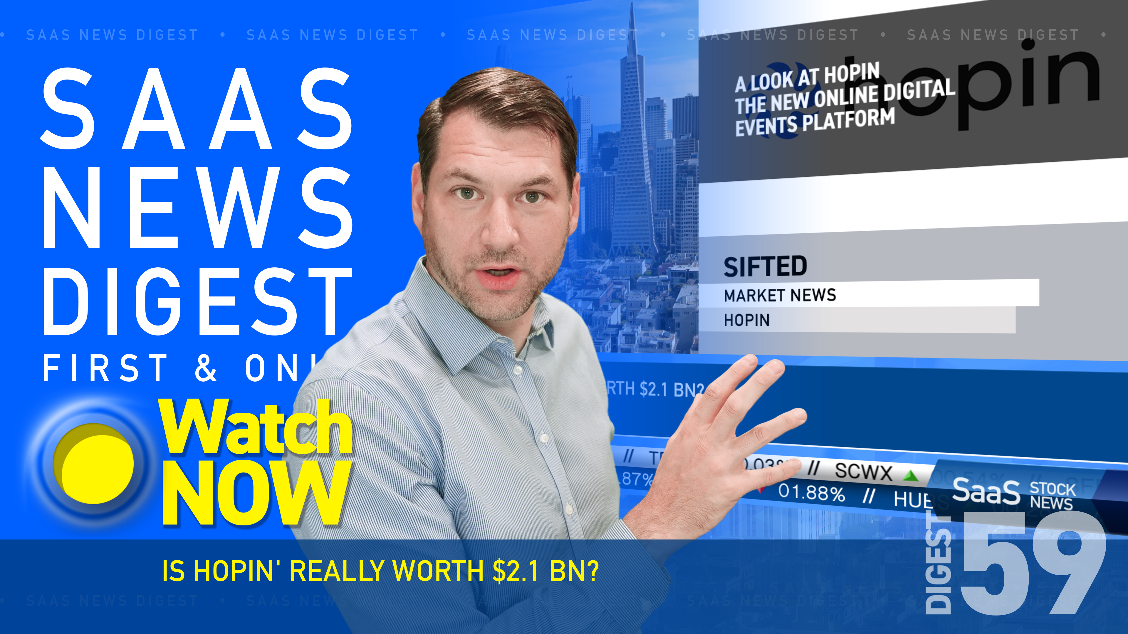 News Digest 59: Is Hopin' Really Worth $2.1Bn?