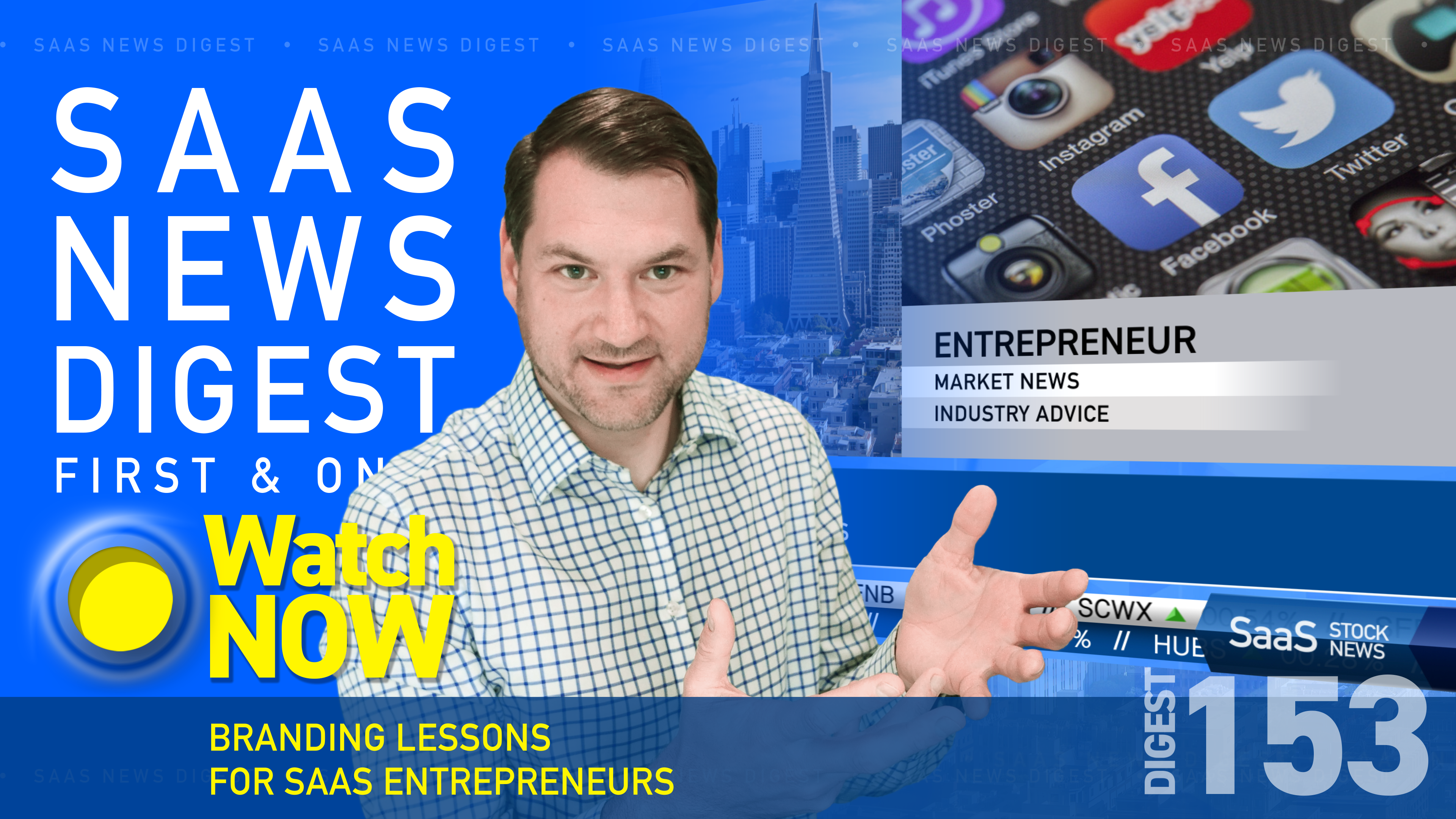 News Digest 153: Branding Lessons For SaaS Entrepreneurs