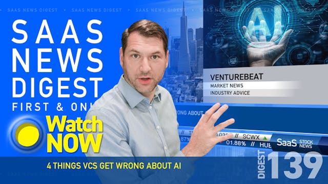 News Digest 139: 4 Things VCs Get Wro...