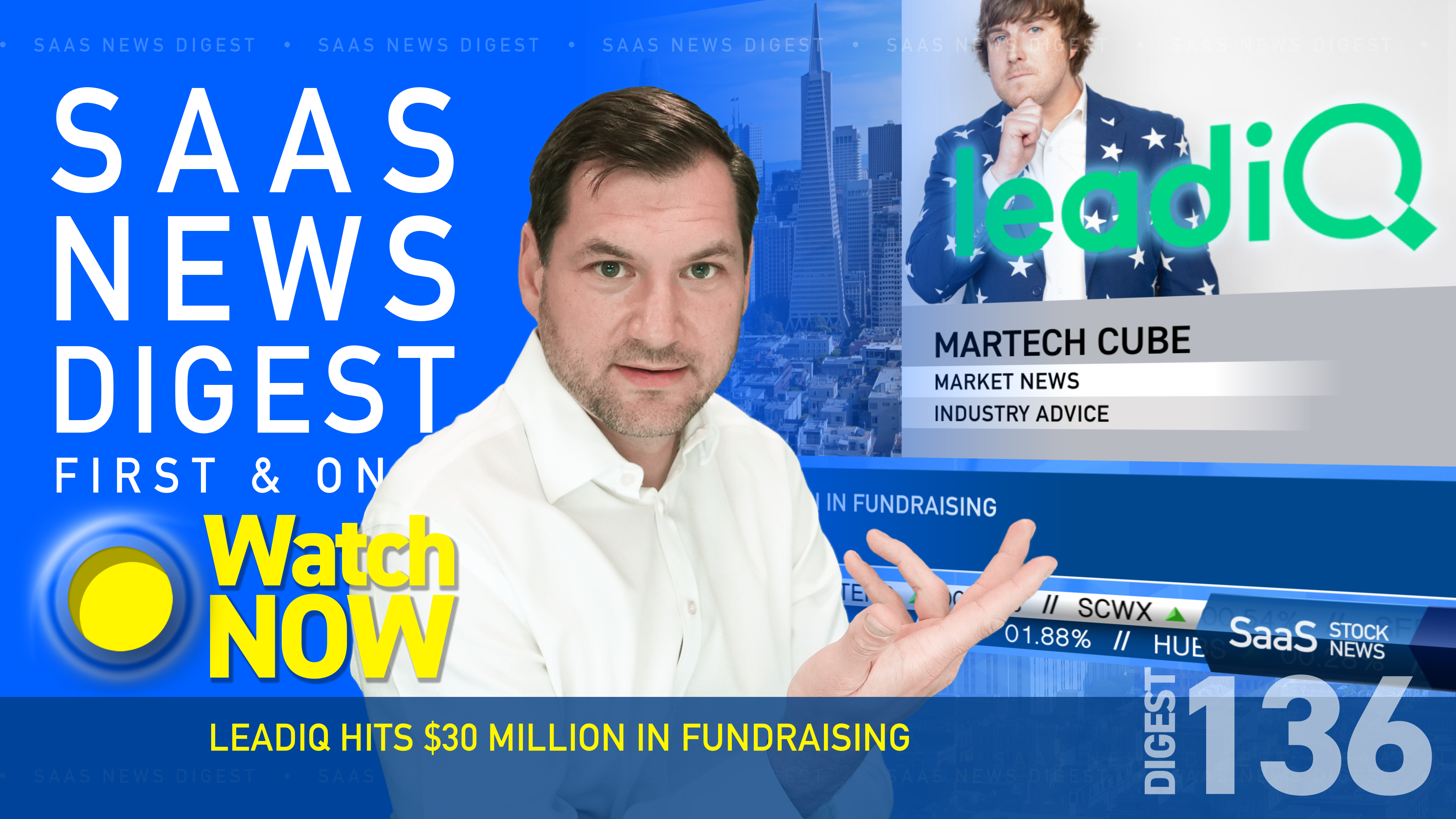 News Digest 136: LeadIQ Hits $30 Million In Fundraising