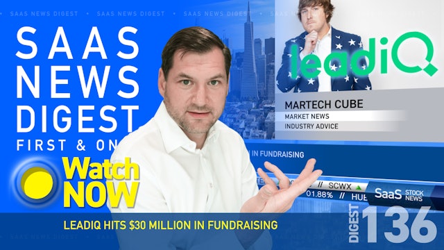 News Digest 136: LeadIQ Hits $30 Million In Fundraising