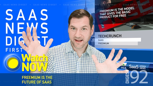 News Digest 92: Freemium Is The Future Of SaaS
