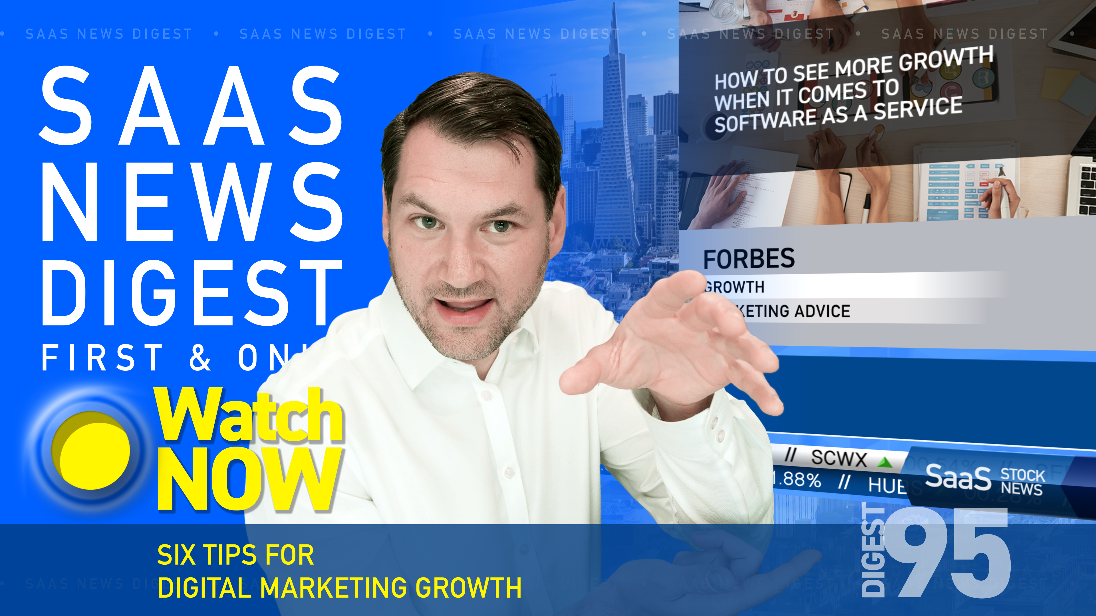 News Digest 95: Six Tips For Digital Marketing Growth
