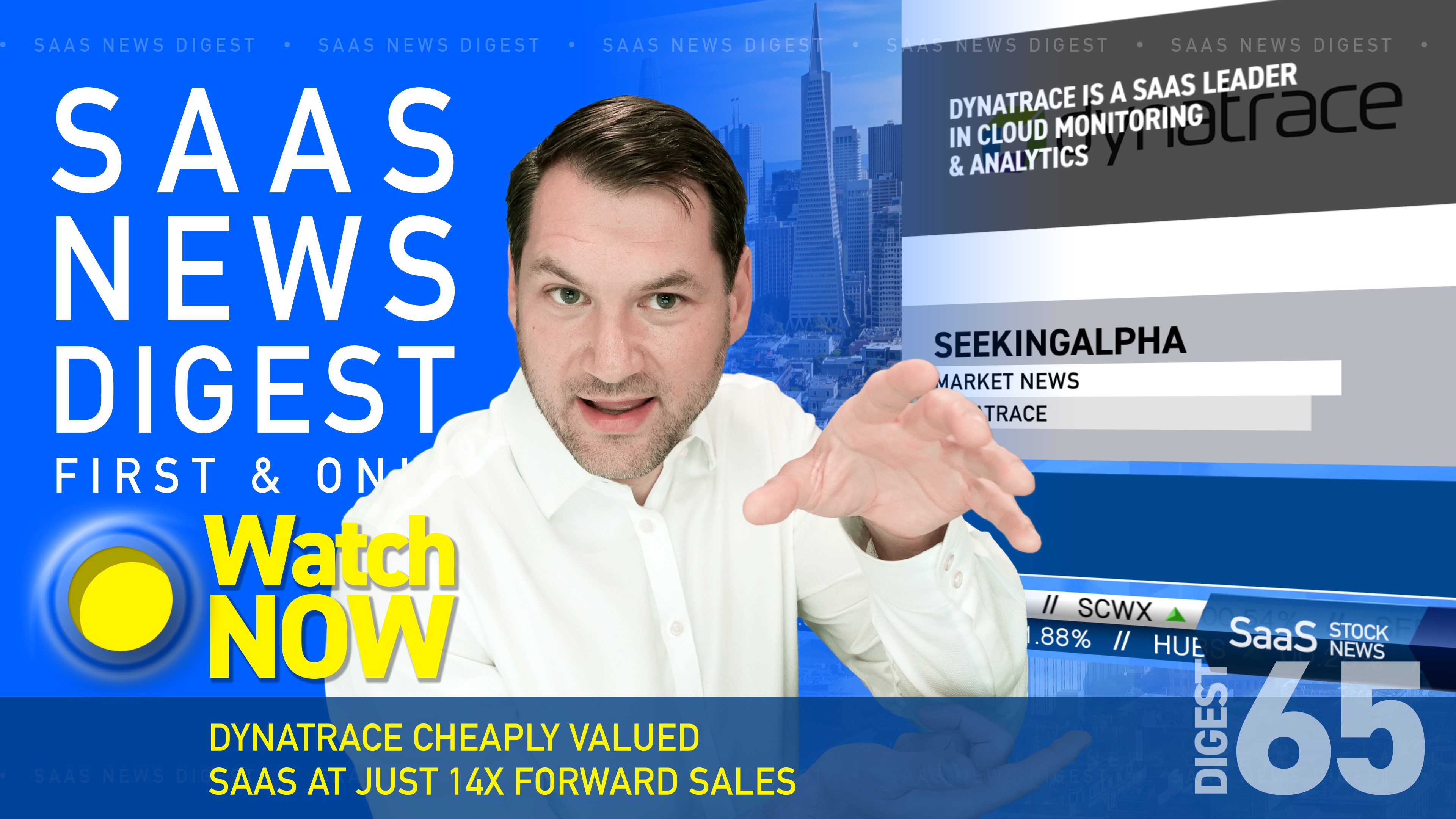 News Digest 65: Dynatrace: Cheaply Valued SaaS At Just 14x Forward Sales