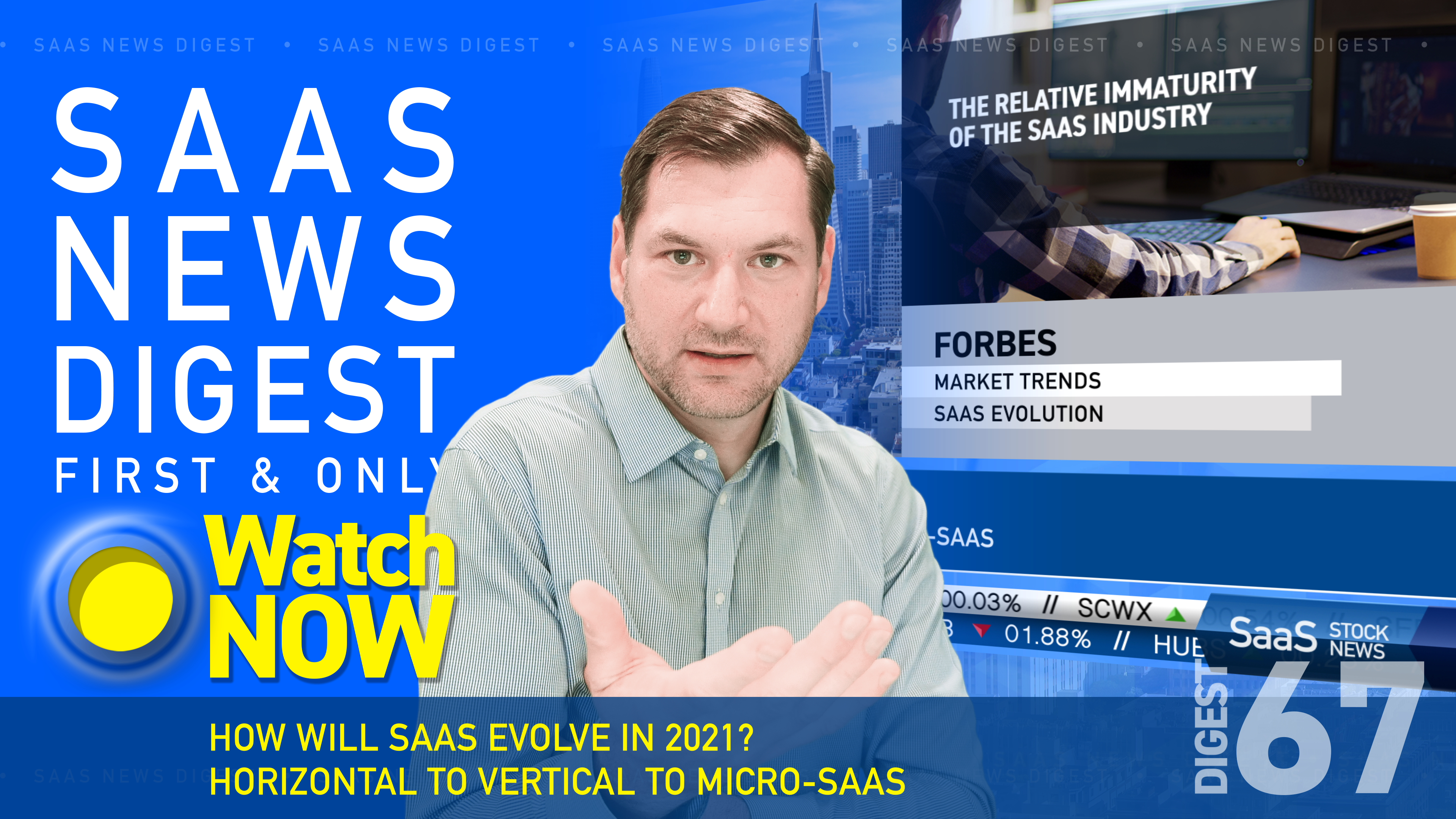 News Digest 67: How Will SaaS Evolve In 2021?