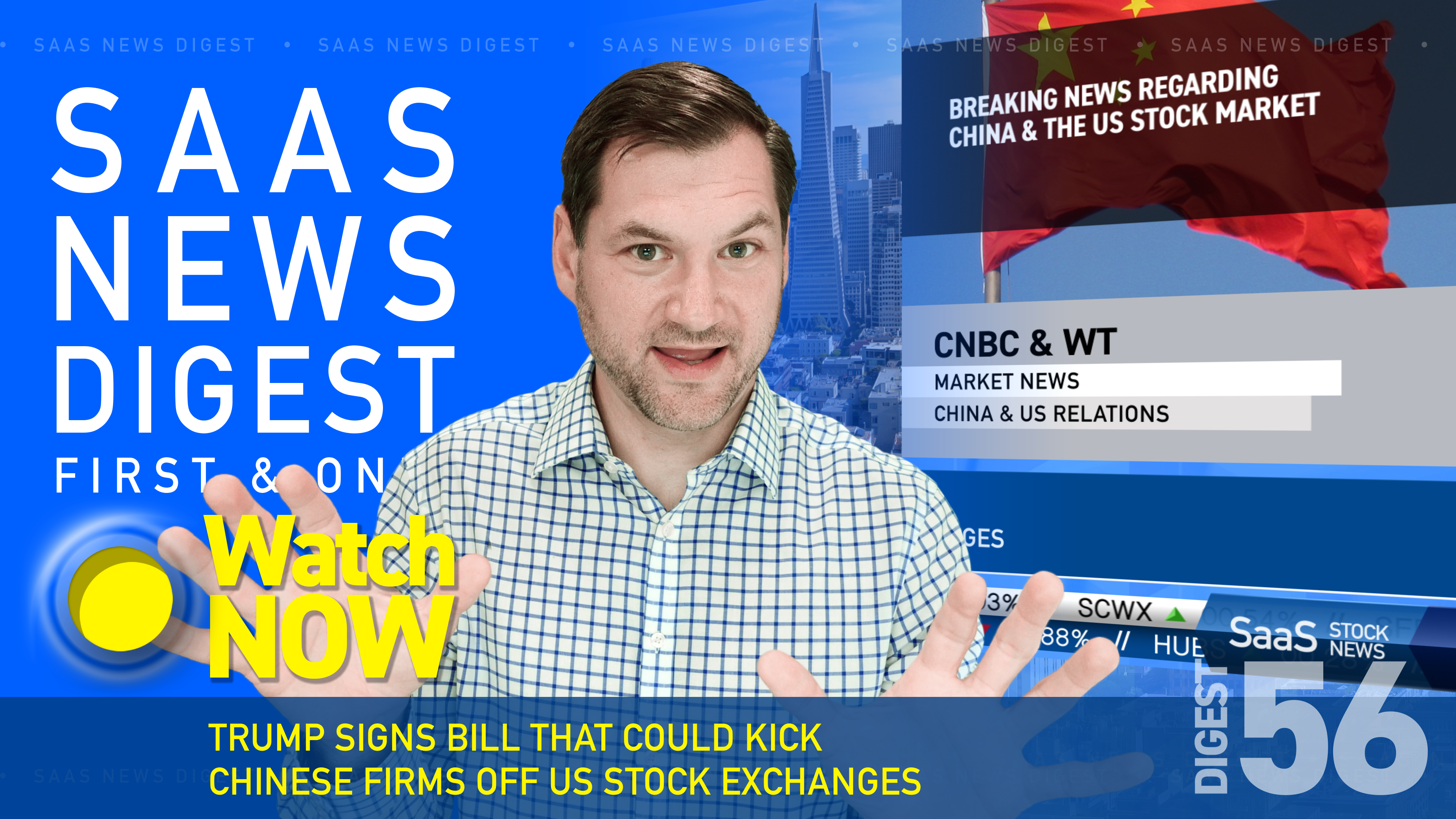 News Digest 56: Trump Signs Bill That Could Kick Chinese Firms off Stock Market
