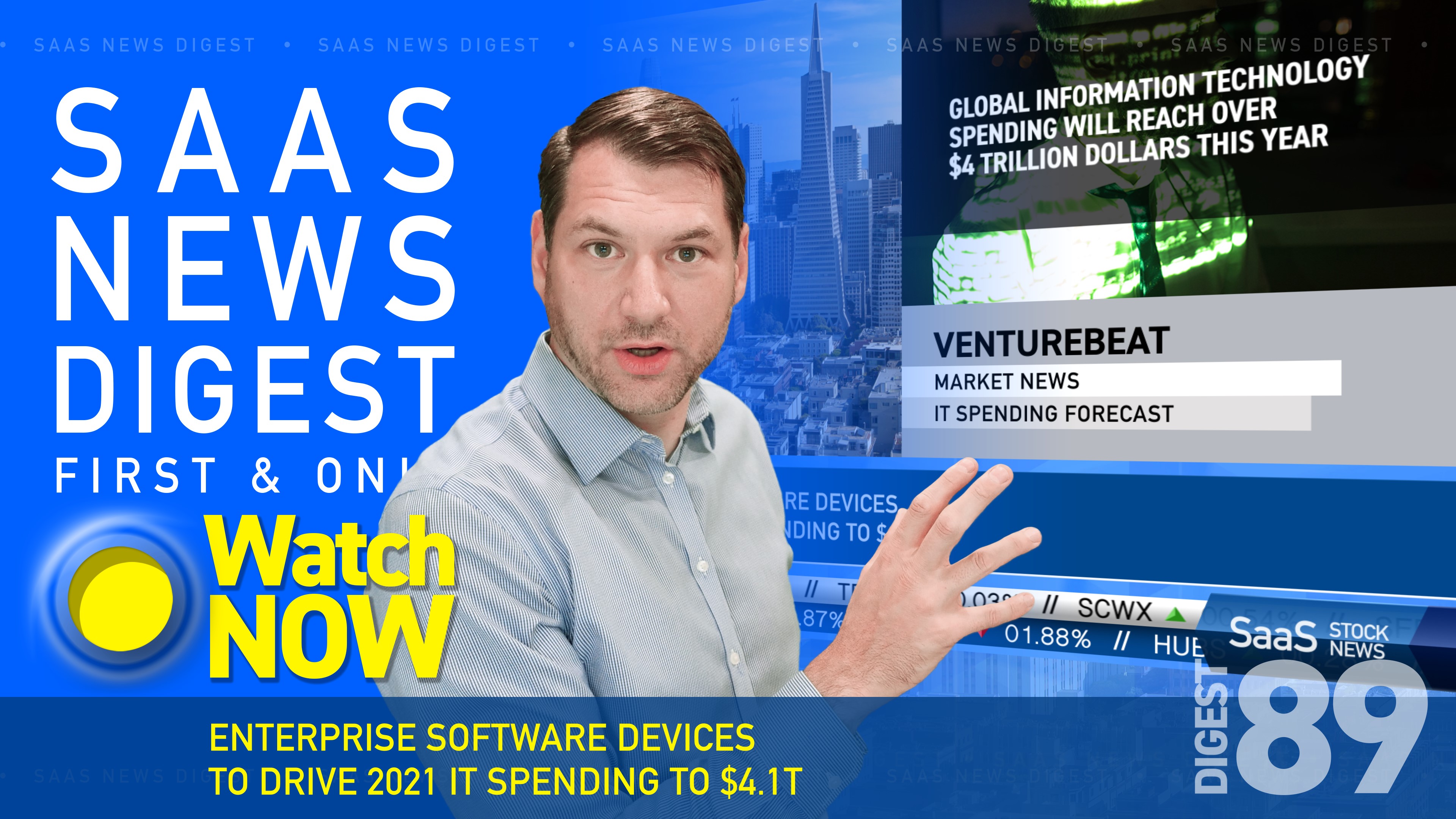 News Digest 89: Enterprise Software, Devices To Drive 2021 IT Spending To $4.1T