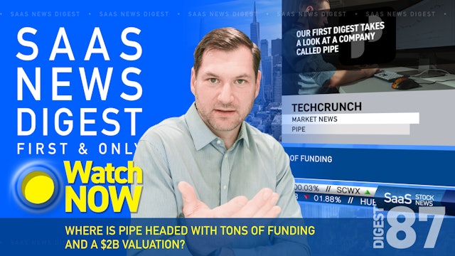 News Digest 87: Where Is Pipe Headed With Tons Of Funding And A $2B Valuation?