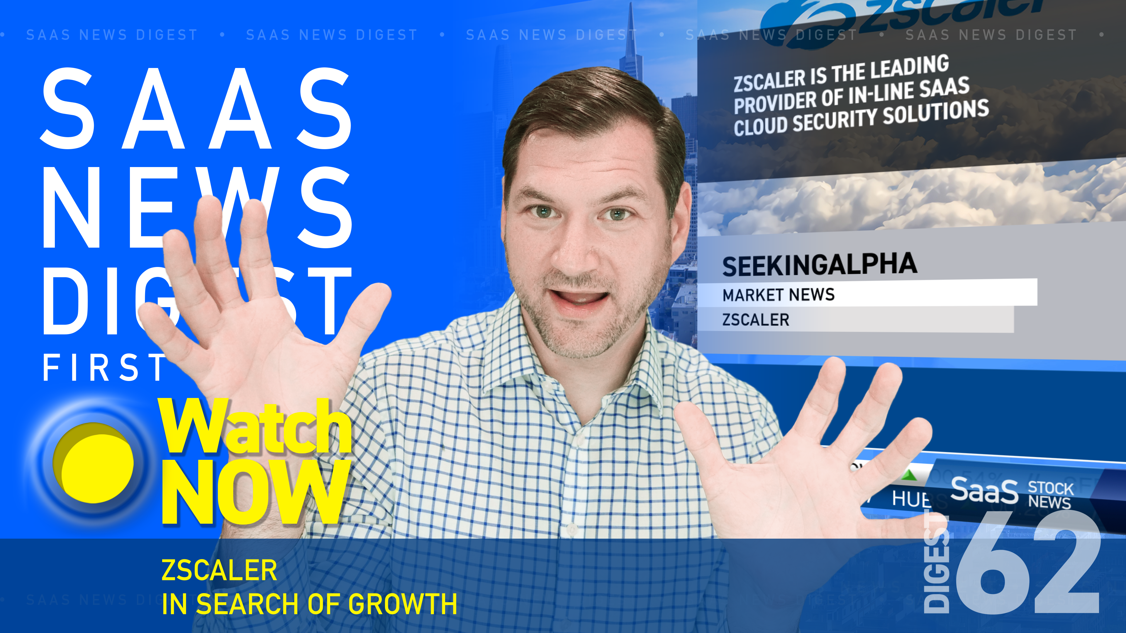 News Digest 62: Zscaler: In Search Of Growth