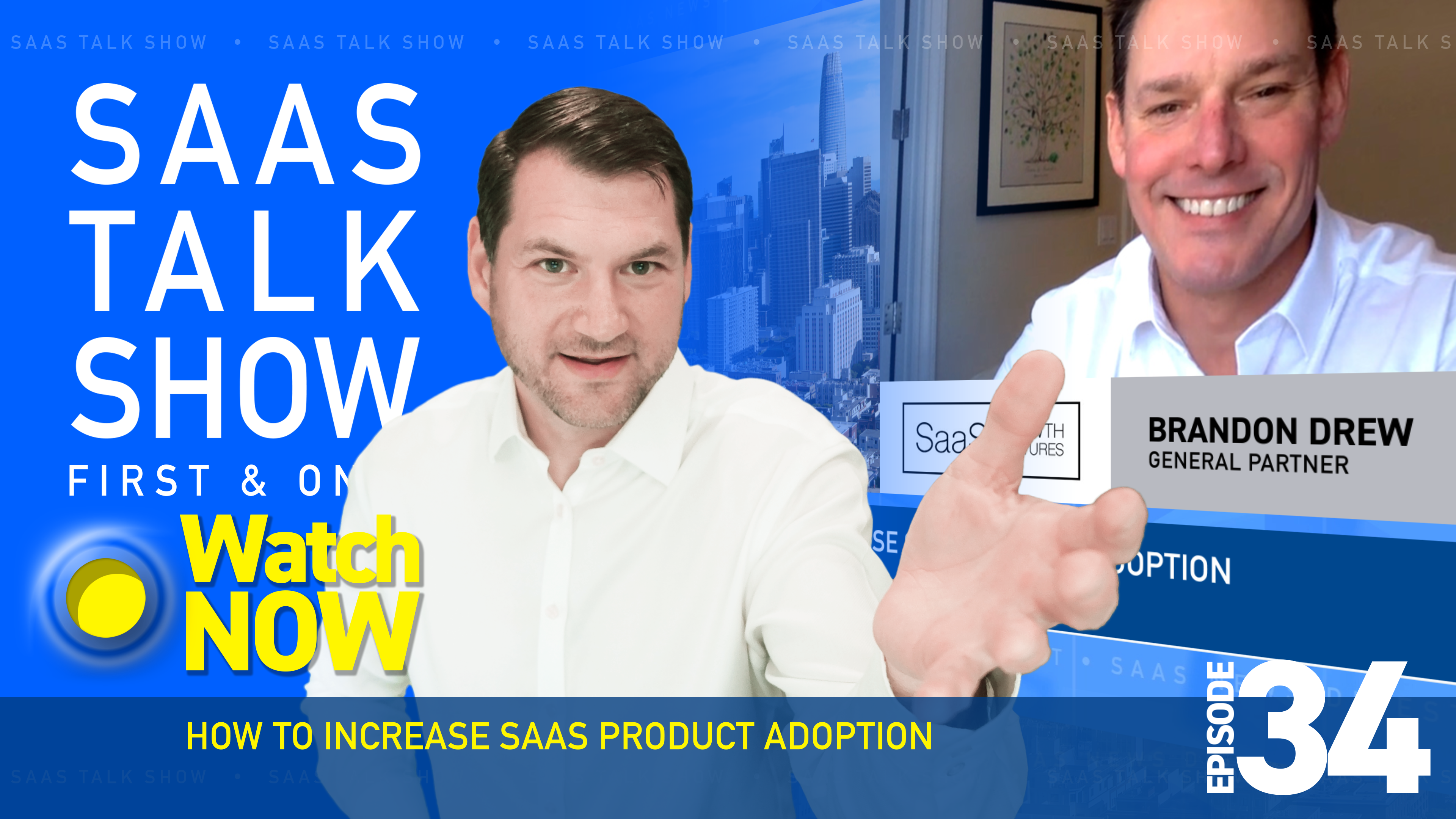 Episode 34: How To Increase SaaS Product Adoption